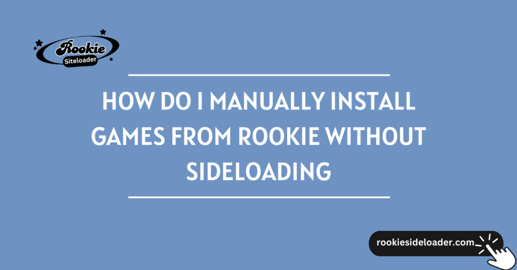 How to Install Games from Rookie Without Sideloading?