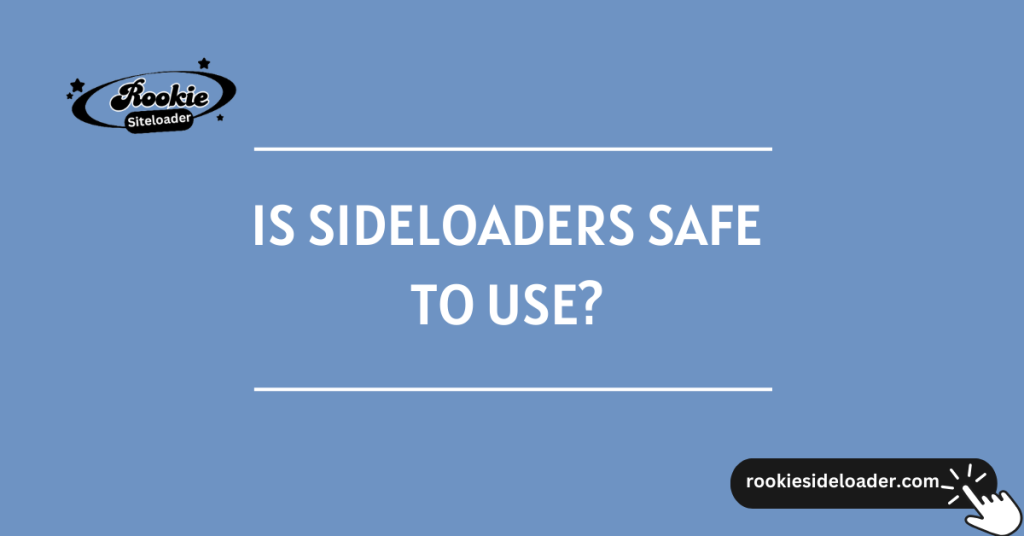 Warning Backloader Is Sideloaders Safe to Use? What you need to Know!