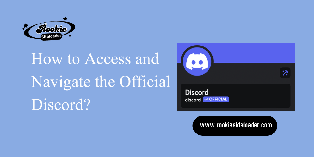 Access and Navigate the Official Discord