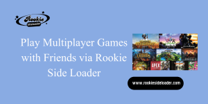 Play Multiplayer Games with Friends