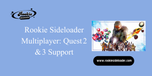 Rookie Sideloader Multiplayer