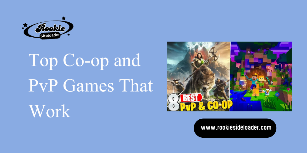 Top Co-op and PvP Games That Work
