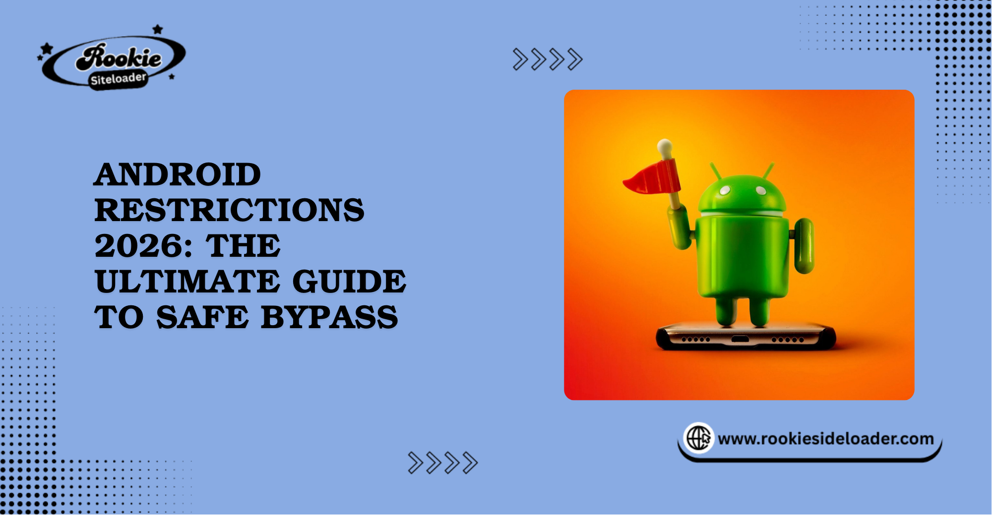 Android Restrictions 2026 The Ultimate Guide to Safe Bypass