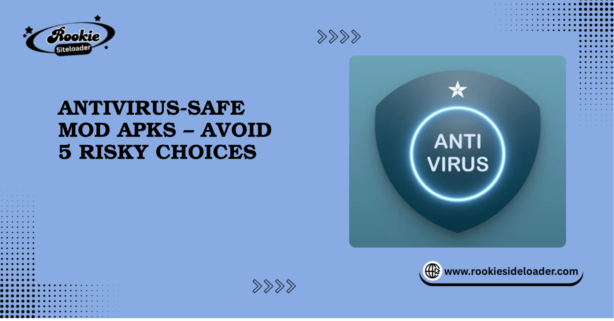 Antivirus-Safe Mod APKs – Avoid 5 Risky Choices