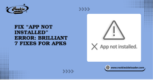 Fix “App Not Installed” Error Brilliant 7 Fixes for APKs
