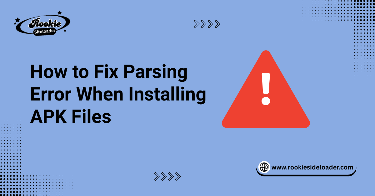 How to Fix “Parsing Error” When Installing APK Files
