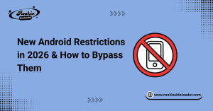 New Android Restrictions in 2026 & How to Bypass Them