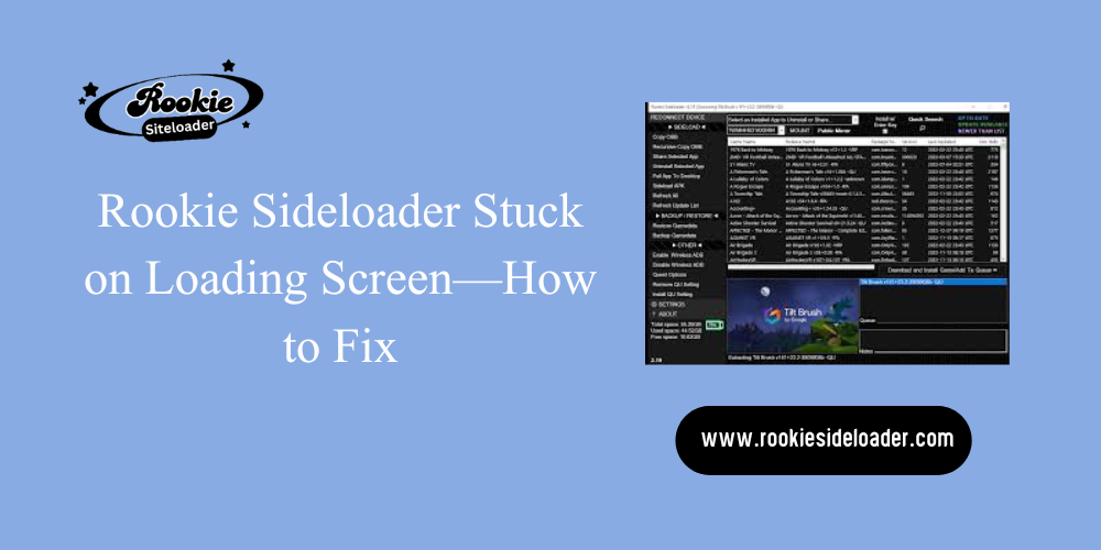 Rookie Sideloader Stuck on Loading Screen